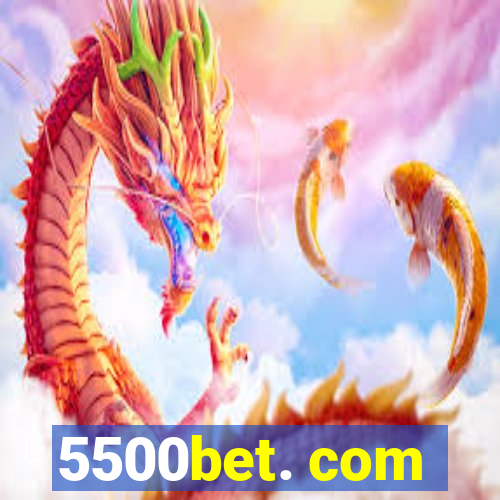 5500bet. com